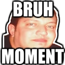 :NM_BruhMoment: